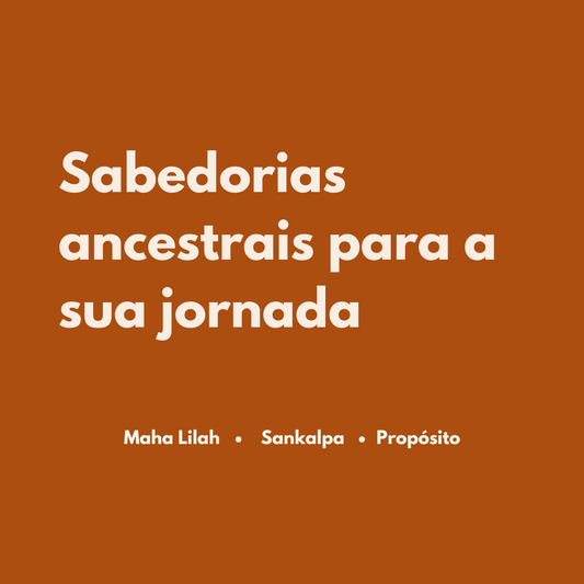 Sabedorias Ancestrais para Fortalecer Sua Jornada de Autoconhecimento