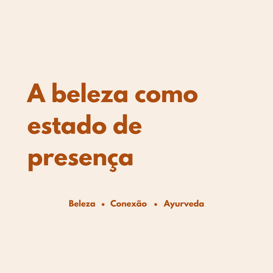 A beleza como estado de presença