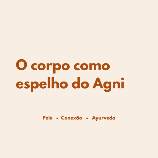 A pele que fala: o corpo como espelho do Agni