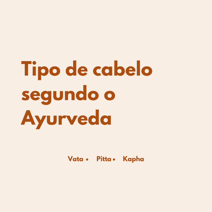 Descubra qual o seu tipo de cabelo segundo o Ayurveda