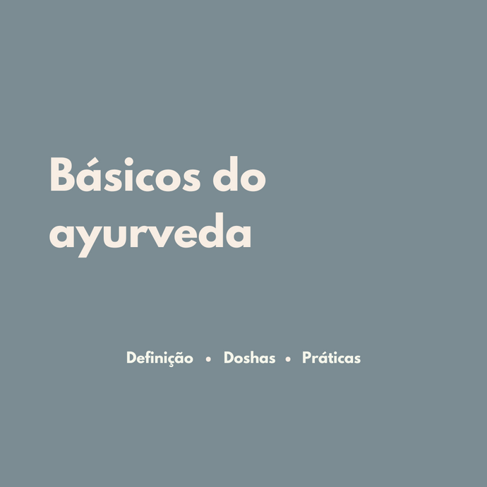 Entenda o básico do ayurveda