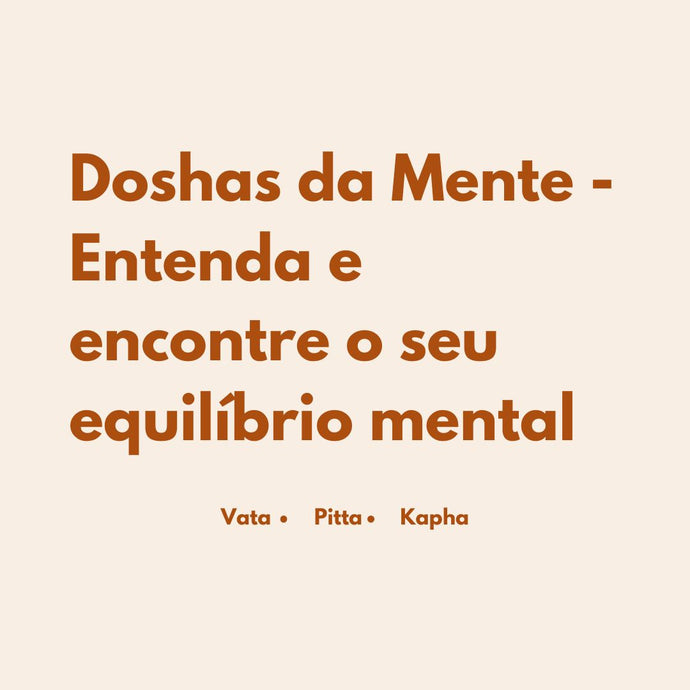 Doshas da Mente - Entenda e encontre o seu equilíbrio mental